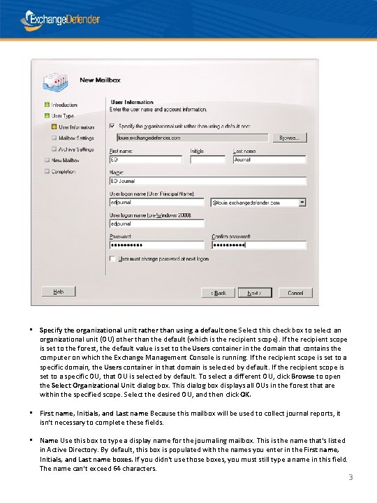  • Specify the organizational unit rather than using a default one Select this