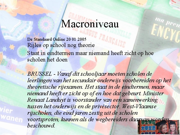 Macroniveau De Standaard Online 20 01 2005 Rijles op school nog theorie Staat in