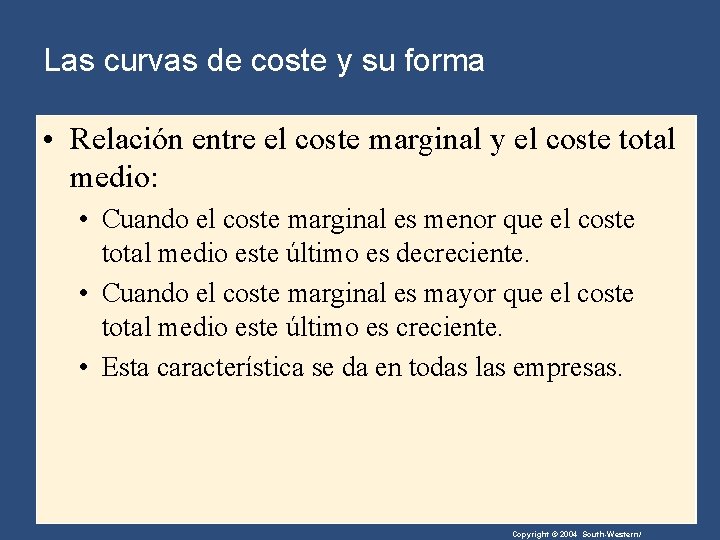 Las curvas de coste y su forma • Relación entre el coste marginal y
