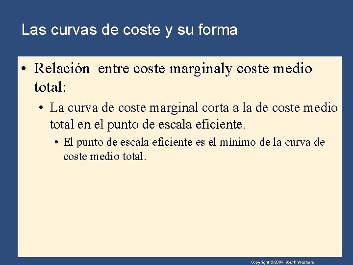 Las curvas de coste y su forma • Relación entre coste marginaly coste medio