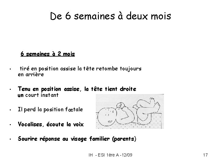 De 6 semaines à deux mois 6 semaines à 2 mois • • tiré De 6 semaines à deux mois 6 semaines à 2 mois • • tiré