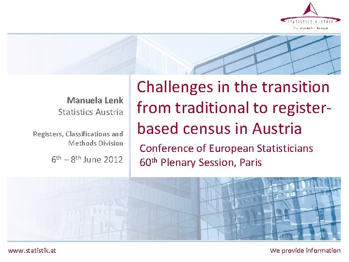 Manuela Lenk Statistics Austria Registers, Classifications and Methods Division 6 th – 8 th