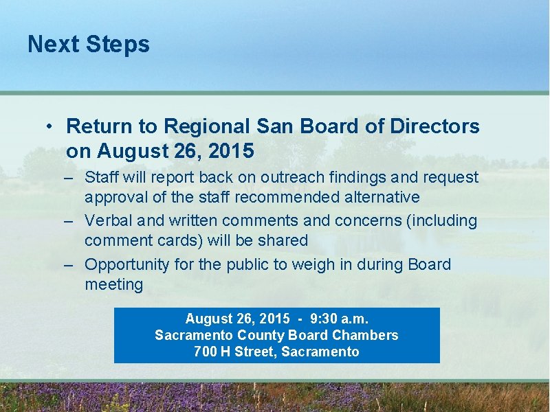 Next Steps • Return to Regional San Board of Directors on August 26, 2015