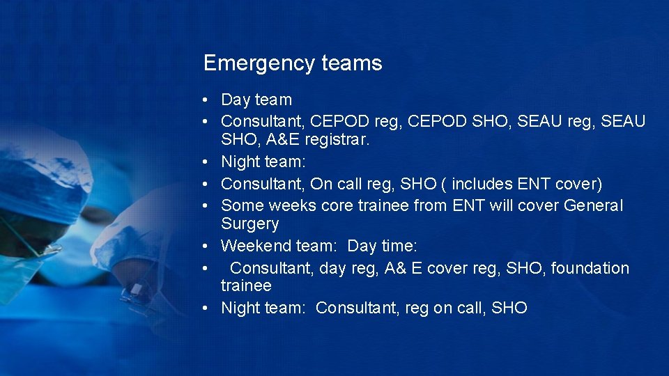 Emergency teams • Day team • Consultant, CEPOD reg, CEPOD SHO, SEAU reg, SEAU