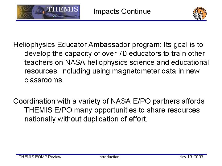 Impacts Continue Heliophysics Educator Ambassador program: Its goal is to develop the capacity of