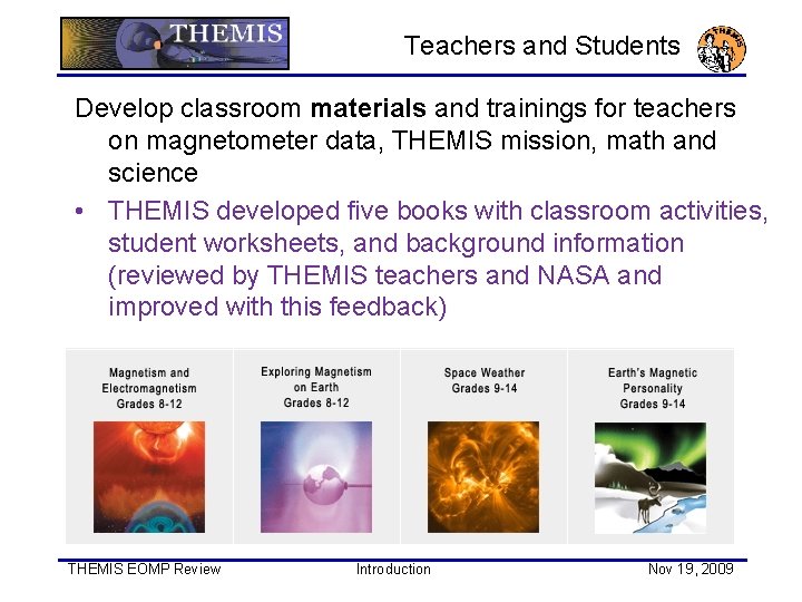 Teachers and Students Develop classroom materials and trainings for teachers on magnetometer data, THEMIS
