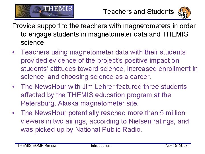 Teachers and Students Provide support to the teachers with magnetometers in order to engage