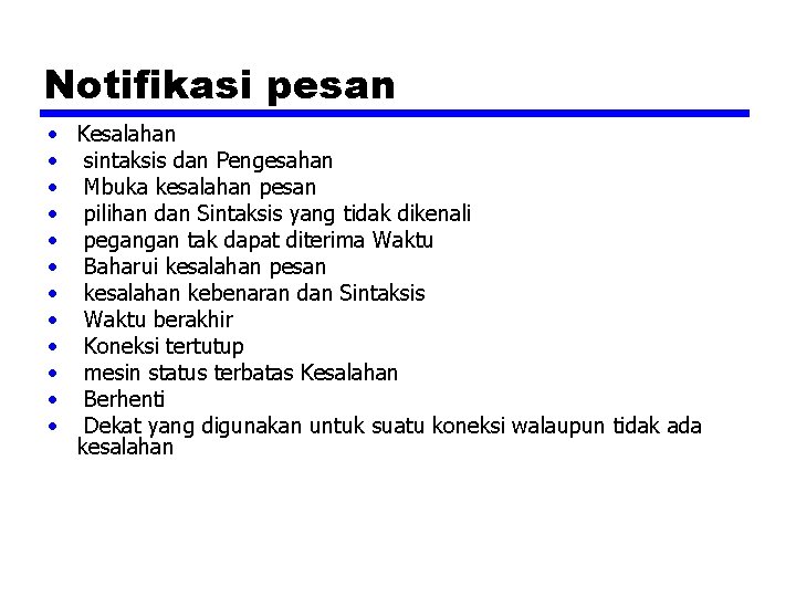 Notifikasi pesan • • • Kesalahan sintaksis dan Pengesahan Mbuka kesalahan pesan pilihan dan