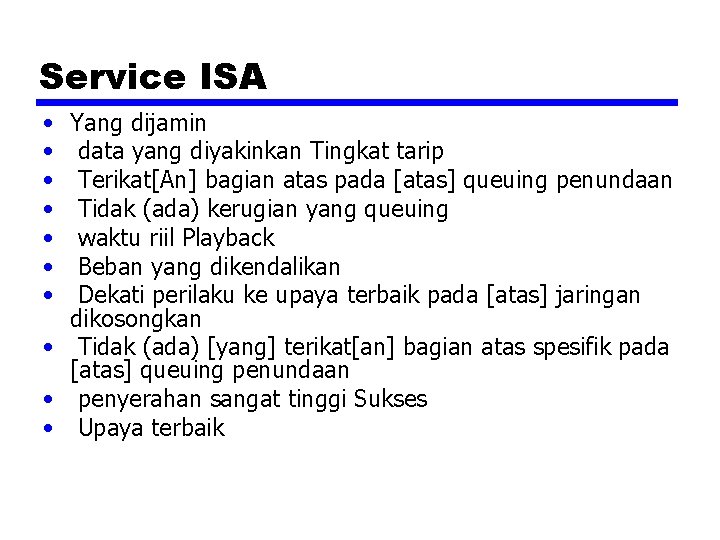 Service ISA • • Yang dijamin data yang diyakinkan Tingkat tarip Terikat[An] bagian atas