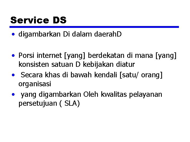 Service DS • digambarkan Di dalam daerah. D • Porsi internet [yang] berdekatan di