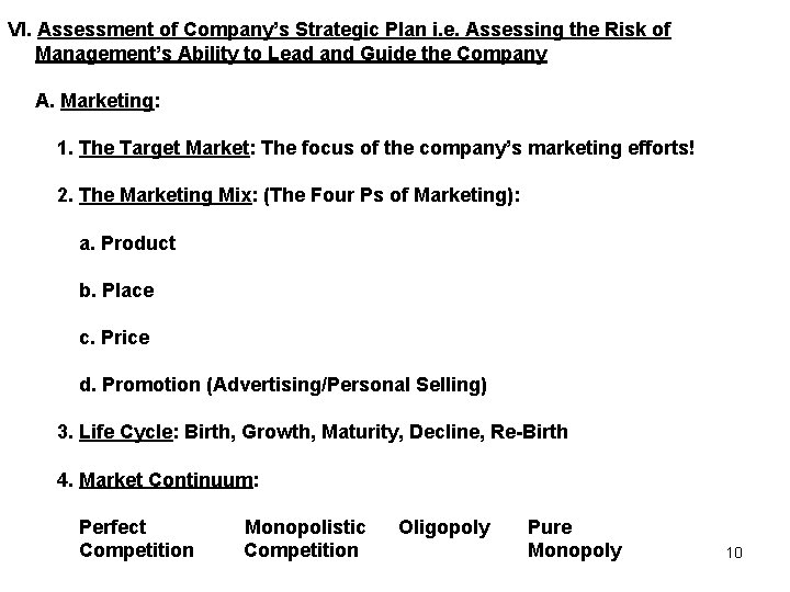 VI. Assessment of Company’s Strategic Plan i. e. Assessing the Risk of Management’s Ability