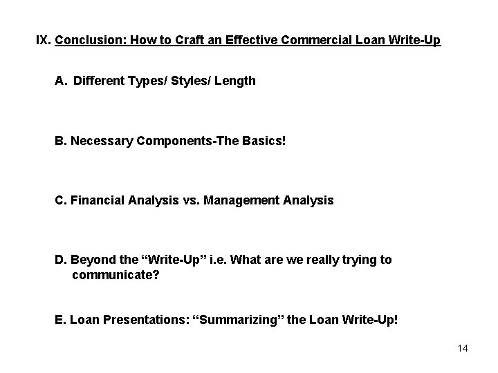 IX. Conclusion: How to Craft an Effective Commercial Loan Write-Up A. Different Types/ Styles/