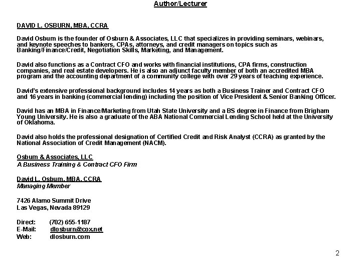 Author/Lecturer DAVID L. OSBURN, MBA, CCRA David Osburn is the founder of Osburn &