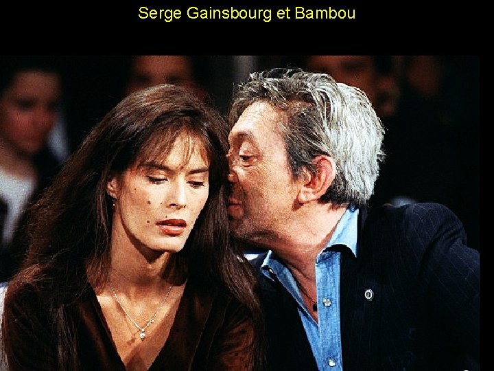 Serge Gainsbourg et Bambou 