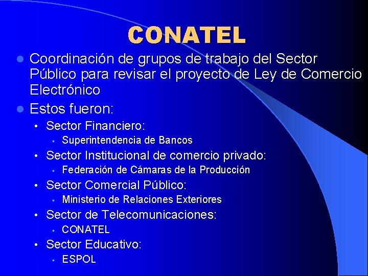 CONATEL Coordinación de grupos de trabajo del Sector Público para revisar el proyecto de