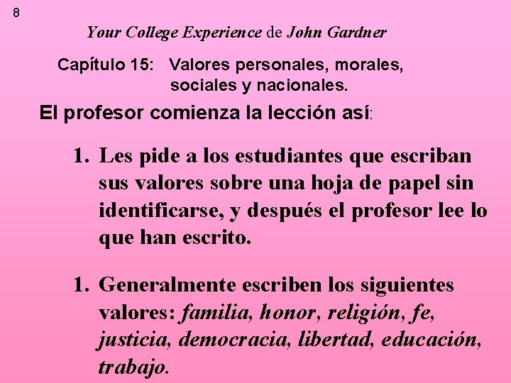 8 Your College Experience de John Gardner Capítulo 15: Valores personales, morales, sociales y