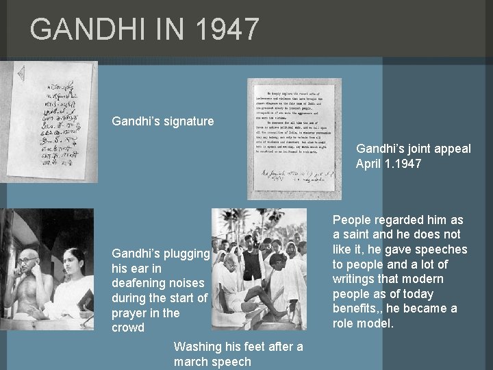 GANDHI IN 1947 Gandhi’s signature Gandhi’s joint appeal April 1. 1947 Gandhi’s plugging his