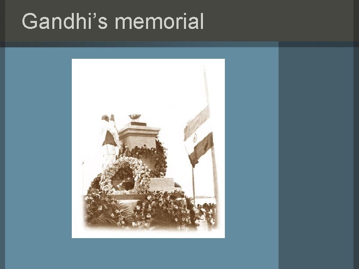 Gandhi’s memorial 