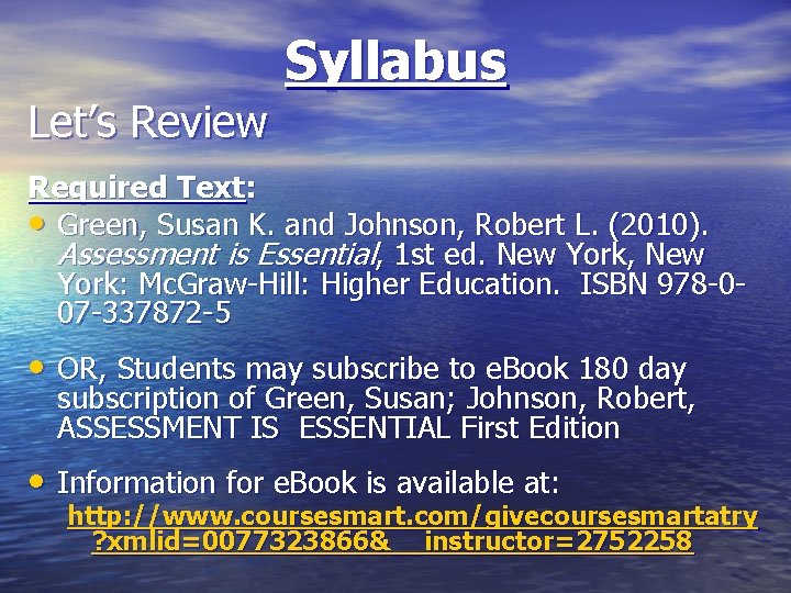 Syllabus Let’s Review Required Text: • Green, Susan K. and Johnson, Robert L. (2010).