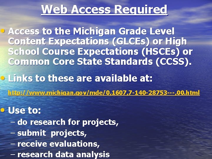 Web Access Required • Access to the Michigan Grade Level Content Expectations (GLCEs) or