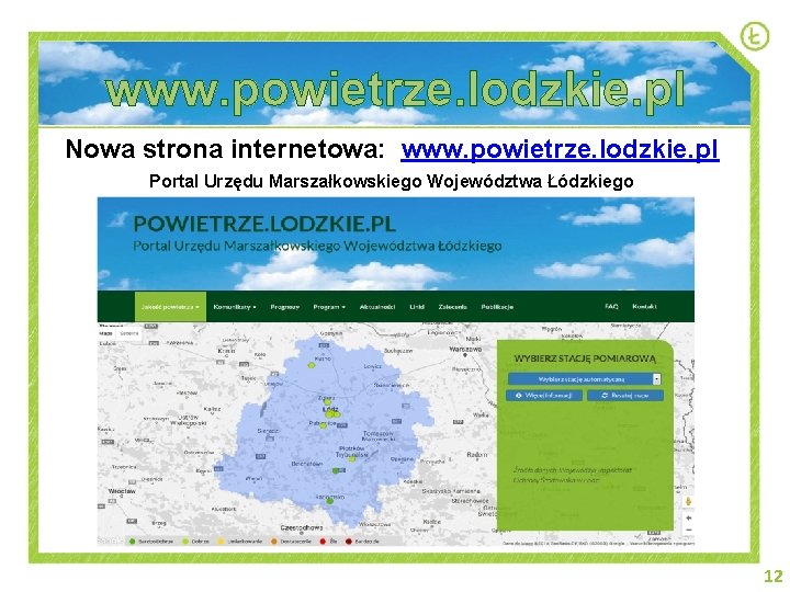 www. powietrze. lodzkie. pl Nowa strona internetowa: www. powietrze. lodzkie. pl Portal Urzędu Marszałkowskiego