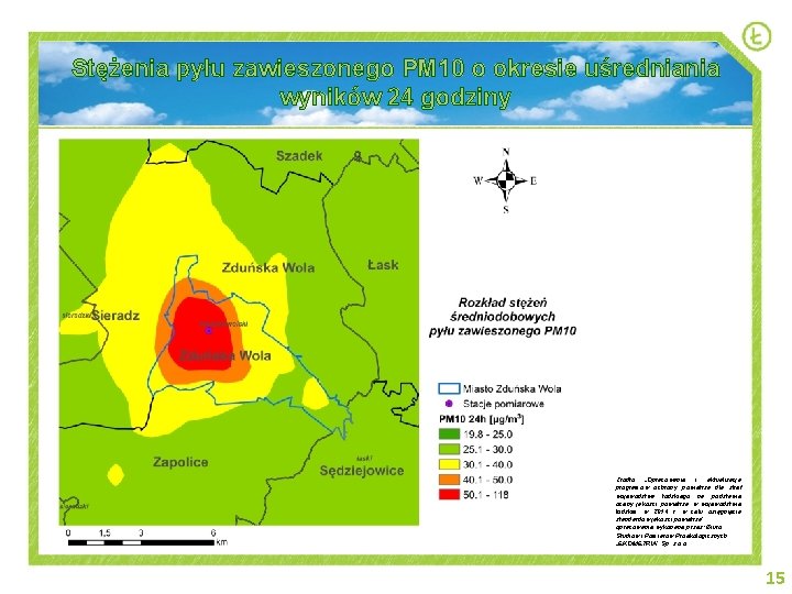 Stężenia pyłu zawieszonego PM 10 o okresie uśredniania wyników 24 godziny Źródło „Opracowanie i