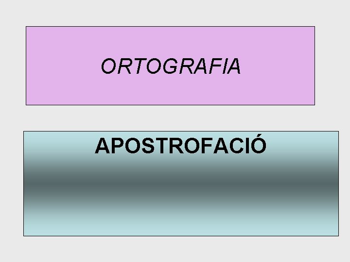 ORTOGRAFIA APOSTROFACIÓ 