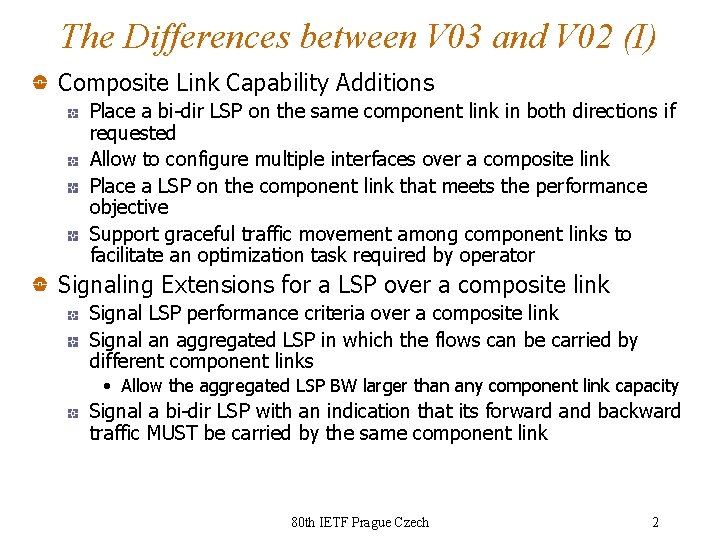 The Differences between V 03 and V 02 (I) Composite Link Capability Additions Place