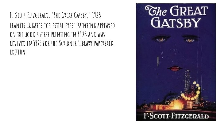 F. Scott Fitzgerald, "The Great Gatsby, " 1925 Francis Cugat’s "celestial eyes" painting appeared