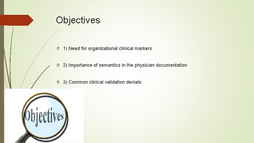 Objectives 1) Need for organizational clinical markers 2) Importance of semantics in the physician
