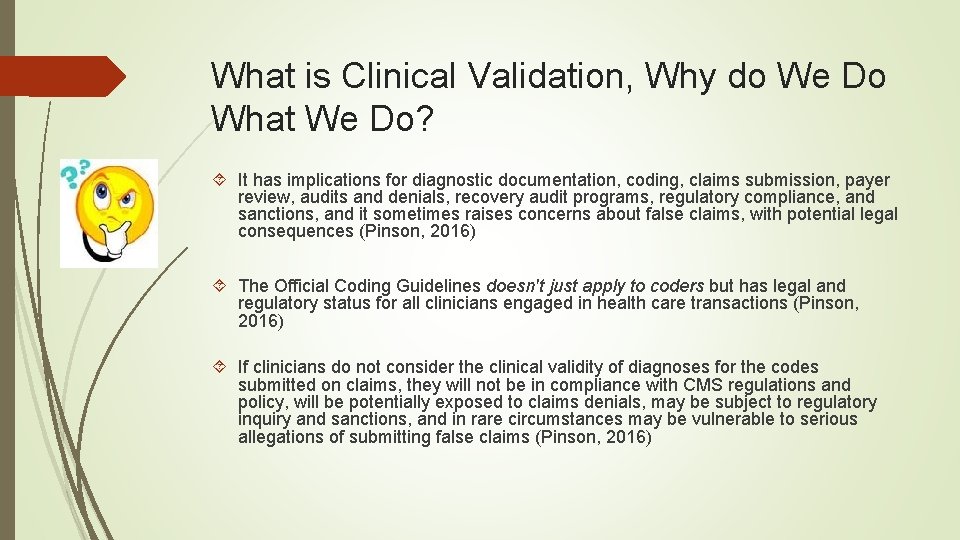 What is Clinical Validation, Why do We Do What We Do? It has implications