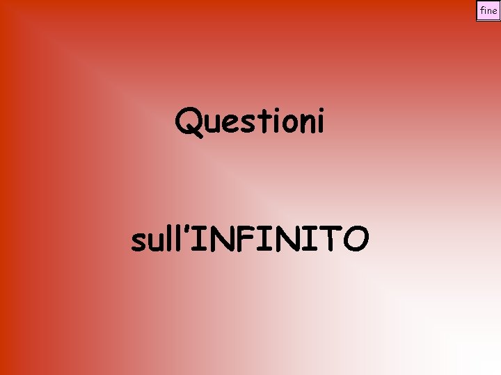 fine Questioni sull’INFINITO 