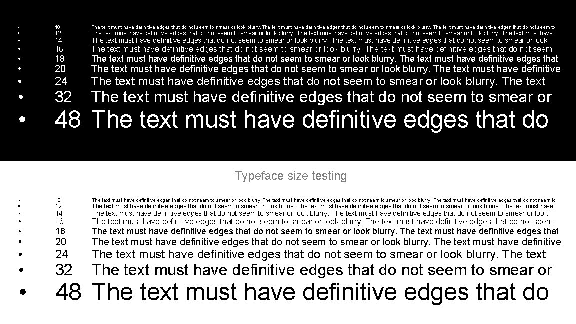  • 10 The text must have definitive edges that do not seem to