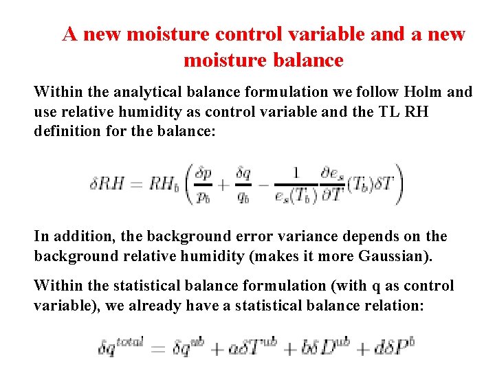 A new moisture control variable and a new moisture balance Within the analytical balance