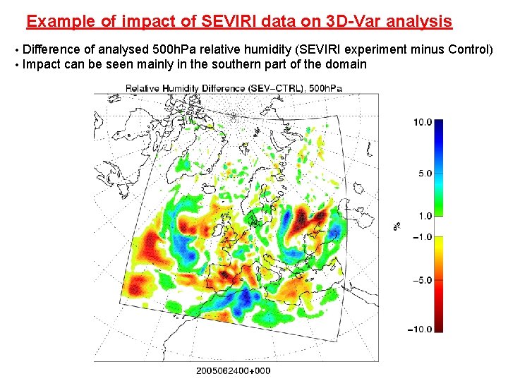 Example of impact of SEVIRI data on 3 D-Var analysis • • Difference of