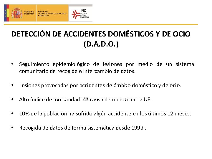 DETECCIÓN DE ACCIDENTES DOMÉSTICOS Y DE OCIO (D. A. D. O. ) • Seguimiento