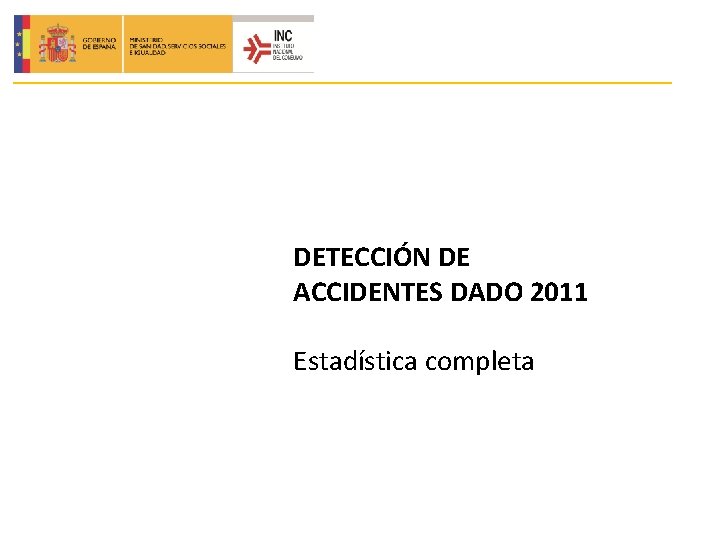 DETECCIÓN DE ACCIDENTES DADO 2011 Estadística completa 