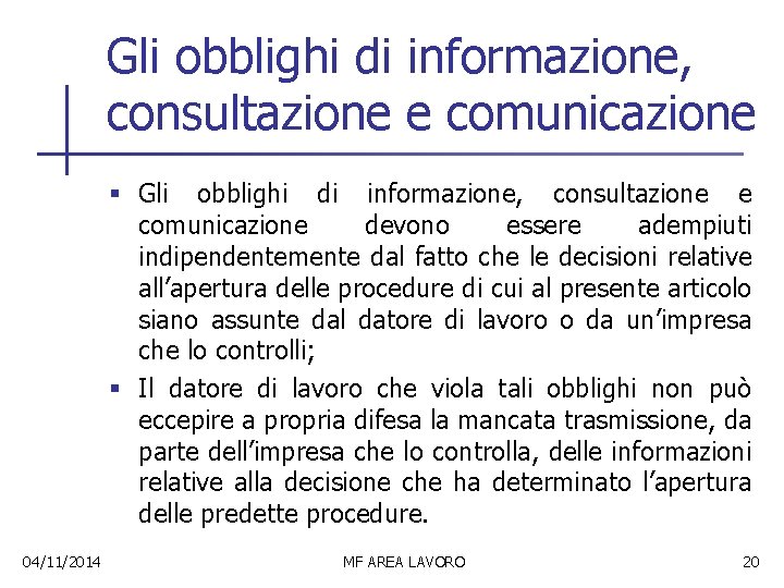 Gli obblighi di informazione, consultazione e comunicazione § Gli obblighi di informazione, consultazione e