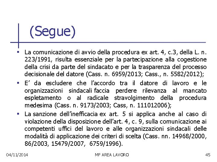 (Segue) § La comunicazione di avvio della procedura ex art. 4, c. 3, della