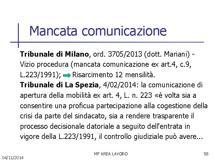 Mancata comunicazione Tribunale di Milano, ord. 3705/2013 (dott. Mariani) Vizio procedura (mancata comunicazione ex
