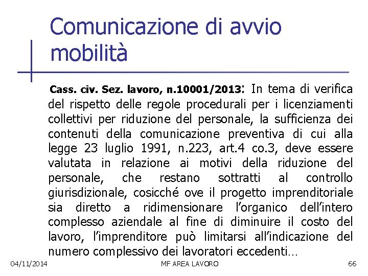 Comunicazione di avvio mobilità Cass. civ. Sez. lavoro, n. 10001/2013: In tema di verifica