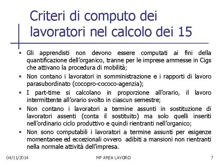 Criteri di computo dei lavoratori nel calcolo dei 15 § Gli apprendisti non devono