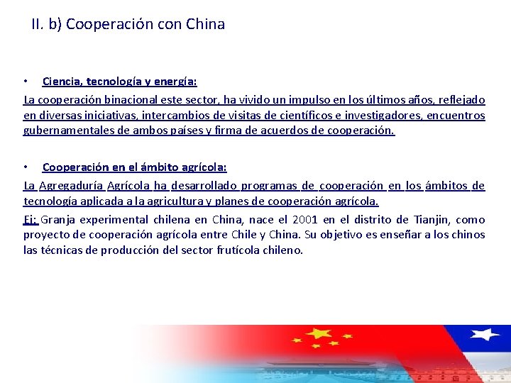 II. b) Cooperación con China • Ciencia, tecnología y energía: La cooperación binacional este