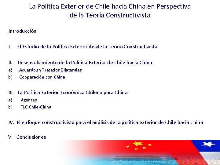 La Política Exterior de Chile hacia China en Perspectiva de la Teoría Constructivista Introducción