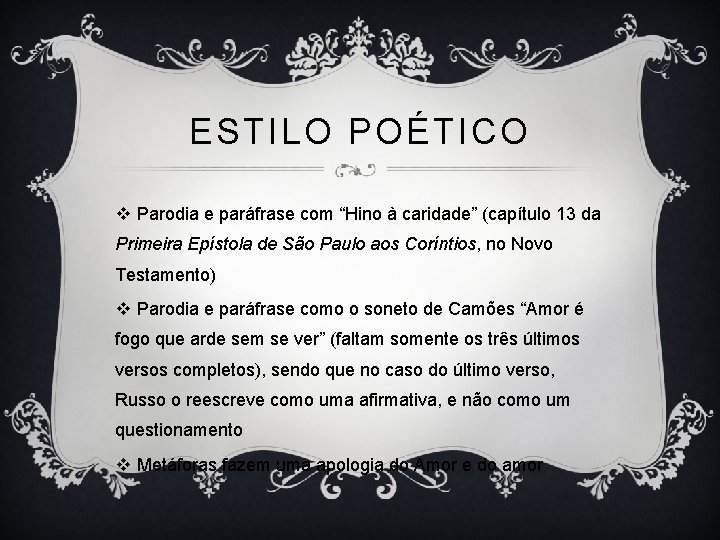 ESTILO POÉTICO v Parodia e paráfrase com “Hino à caridade” (capítulo 13 da Primeira