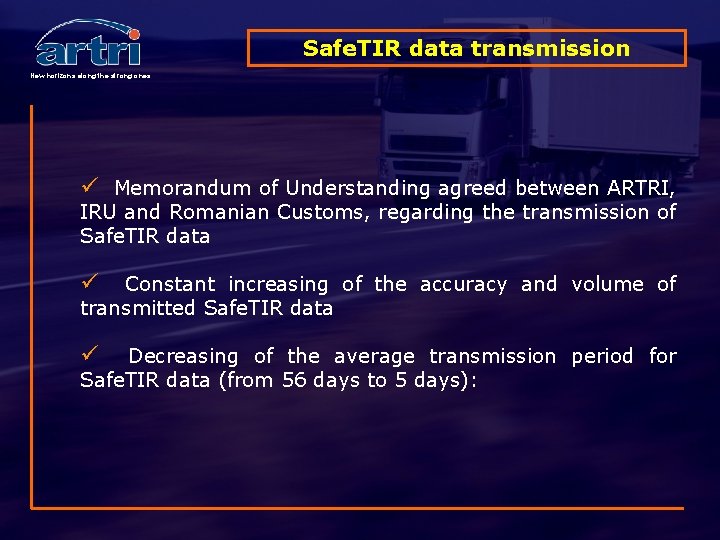 Safe. TIR data transmission New horizons along the strong ones ü Memorandum of Understanding