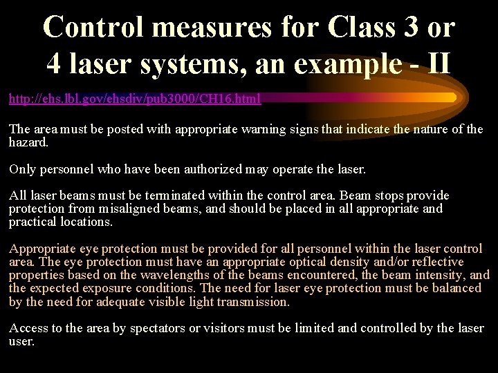 Control measures for Class 3 or 4 laser systems, an example - II http: