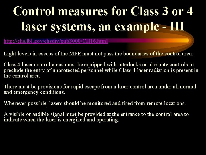Control measures for Class 3 or 4 laser systems, an example - III http: