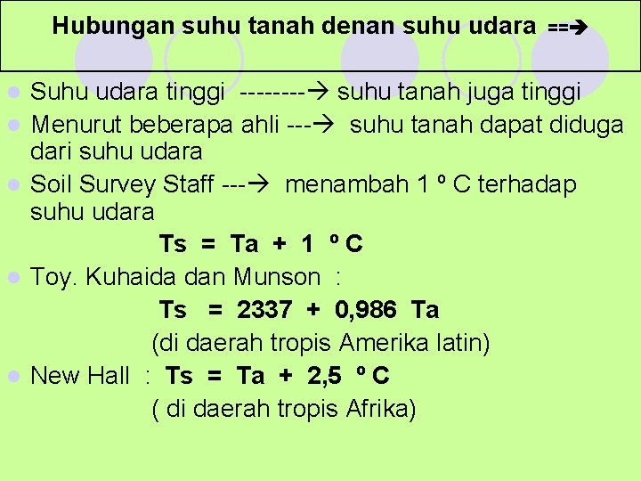 Hubungan suhu tanah denan suhu udara l l l == Suhu udara tinggi ---- Hubungan suhu tanah denan suhu udara l l l == Suhu udara tinggi ----