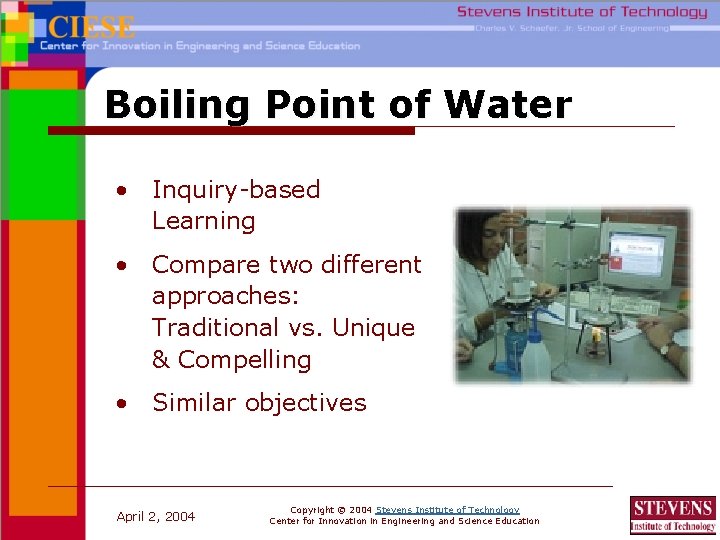 Boiling Point of Water • Inquiry-based Learning • Compare two different approaches: Traditional vs.